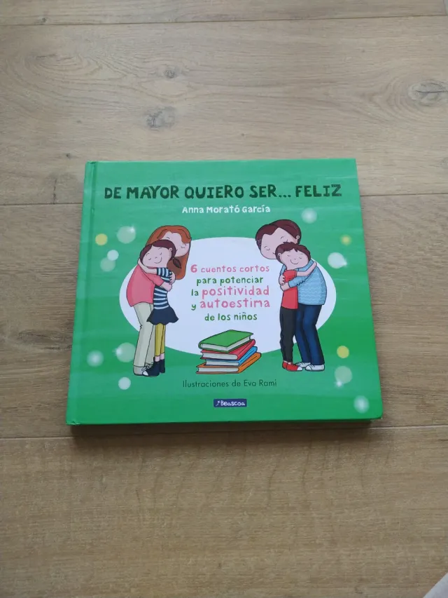 De mayor quiero ser... feliz: 6 cuentos para po...