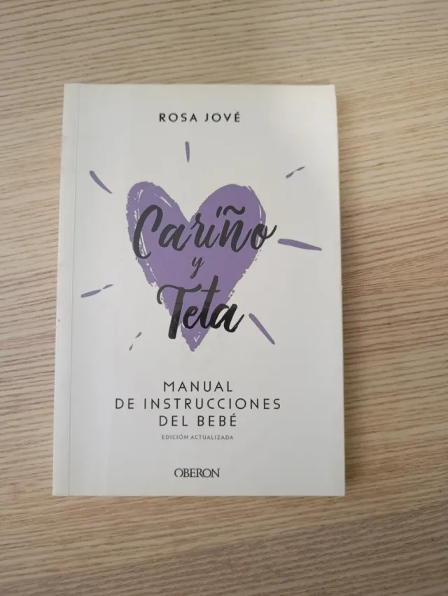 Cariño y teta: Manual de instrucciones del bebé