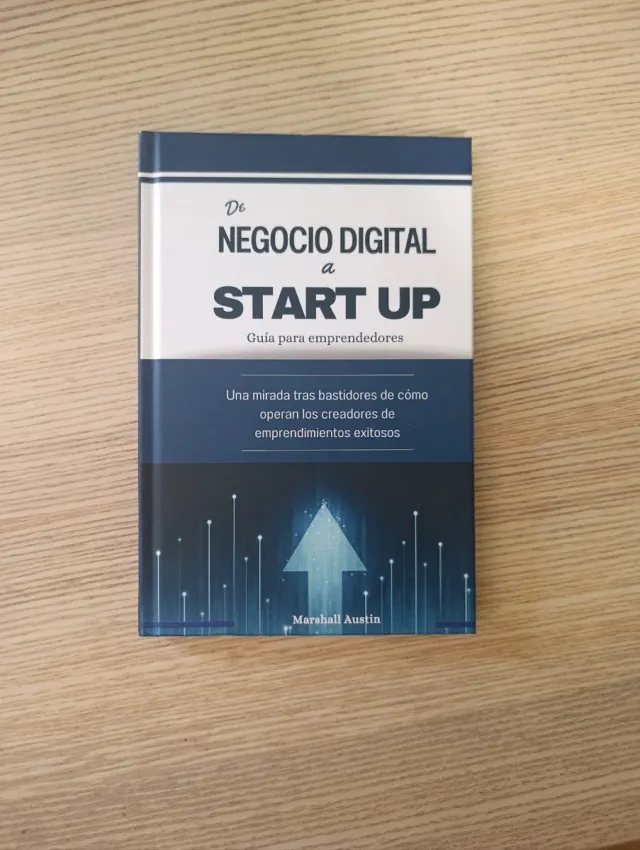 De Negocio Digital a Startup. Guia para emprend...