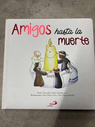 Amigos hasta la muerte: Historia y anédoctas de...