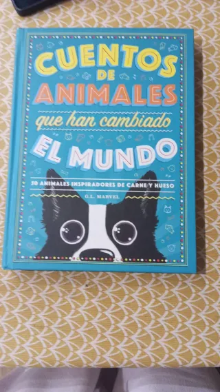 Cuentos de animales que han cambiado el mundo: ...