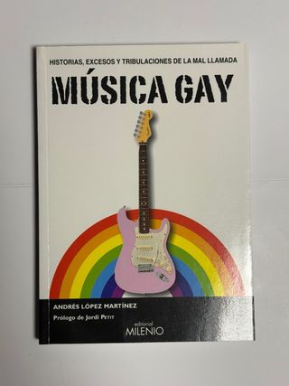 Historias y excesos de la mal llamada música gay