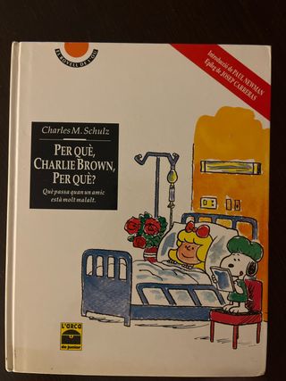 Per què, Charlie Brown, per què? una història q...