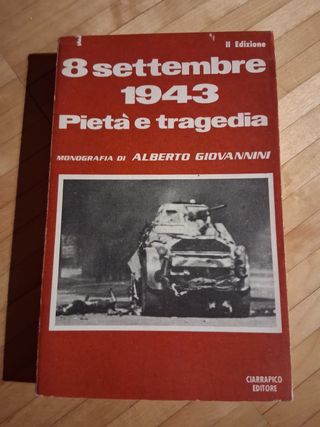 8 settembre 1943 - Pietà e tragedia