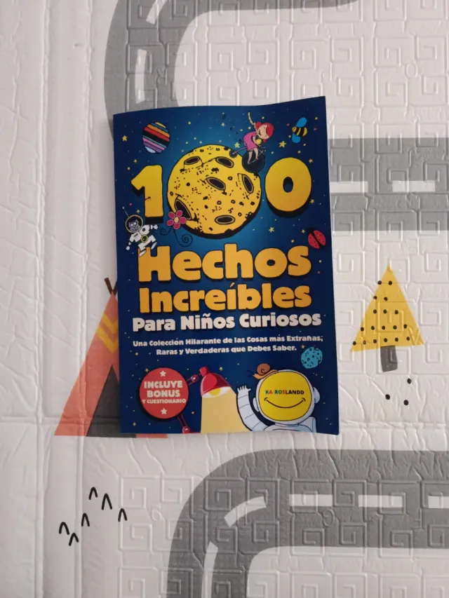 100 Hechos Increíbles Para Niños Curiosos: Una ...