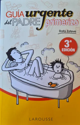 Guía Urgente del Padre Primerizo - 3ª Edición
