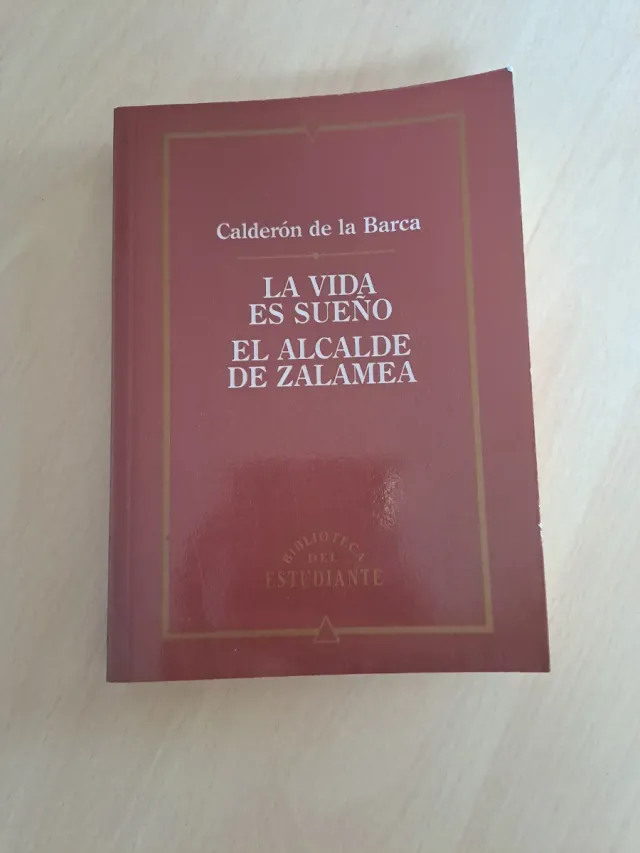 La vida es sueño ; El alcalde de Zalamea