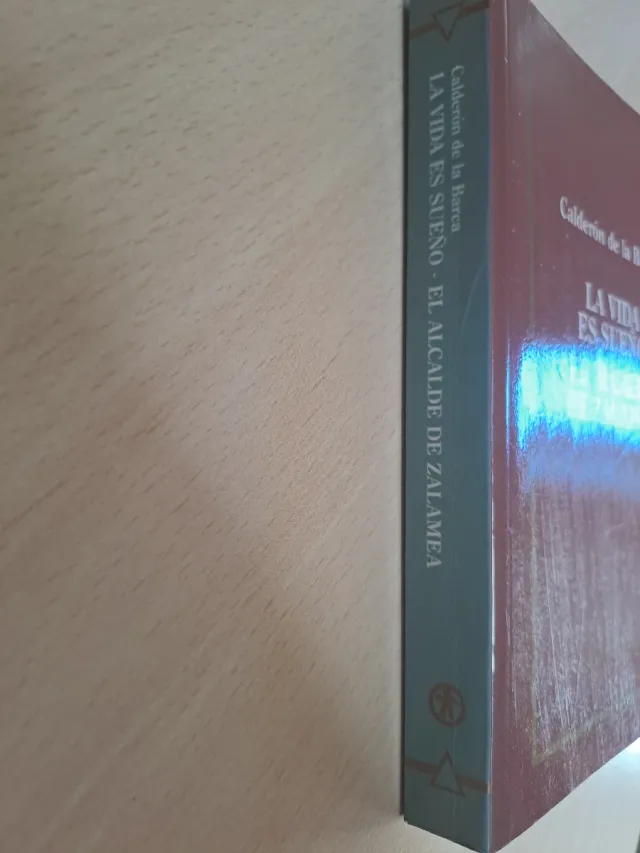 La vida es sueño ; El alcalde de Zalamea