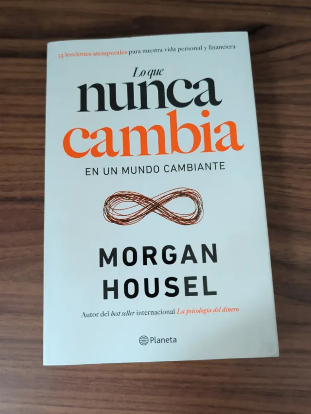 Lo que nunca cambia: 23 lecciones atemporales p...