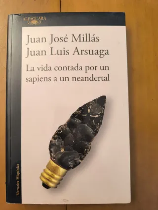 La vida contada por un sapiens a un neandertal ...