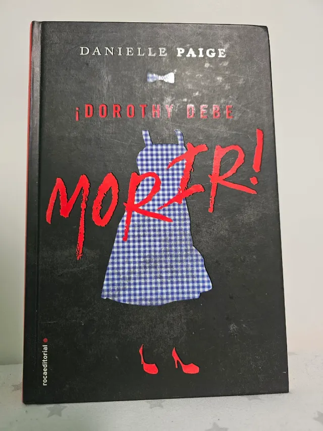 ¡Dorothy debe morir!/ Dorothy Must Die! (Spanis...