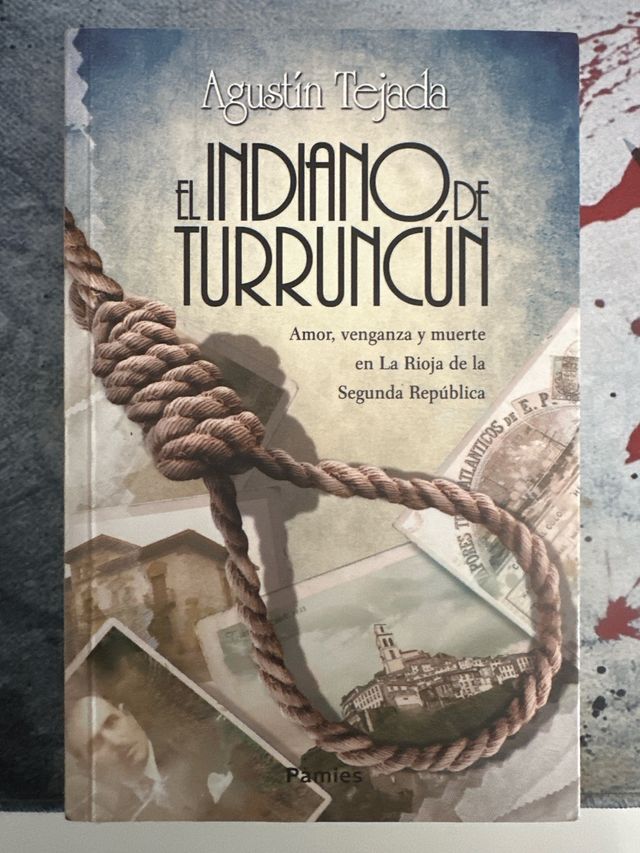 El indiano de Turruncún (Histórica) (Spanish Ed...