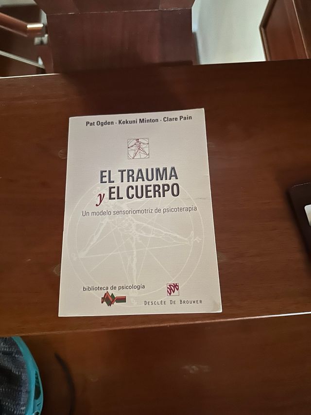 El Trauma y el Cuerpo - Pat Ogden