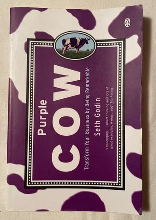 Purple Cow: Transform Your Business by Being Remar