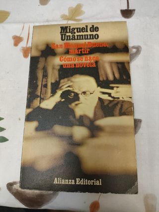 San Manuel Bueno, mártir Como se hace una novela