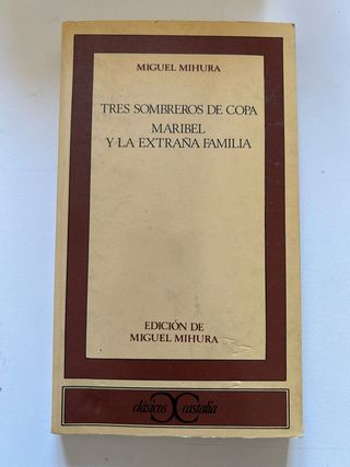 Tres sombreros de copa - Miguel Mihura