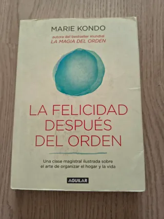 La felicidad después del orden (La magia del or...