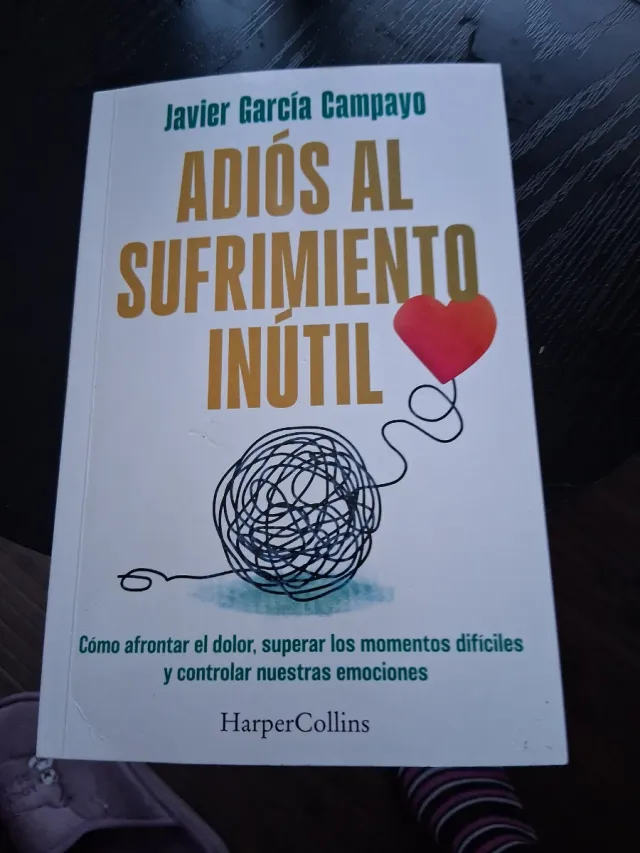 Adiós al sufrimiento inútil (Spanish Edition)