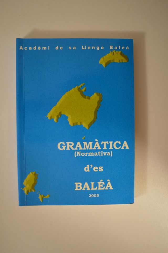 LIBRO GRAMÀTICA (Normativa) d'es BALÉÀ 2005