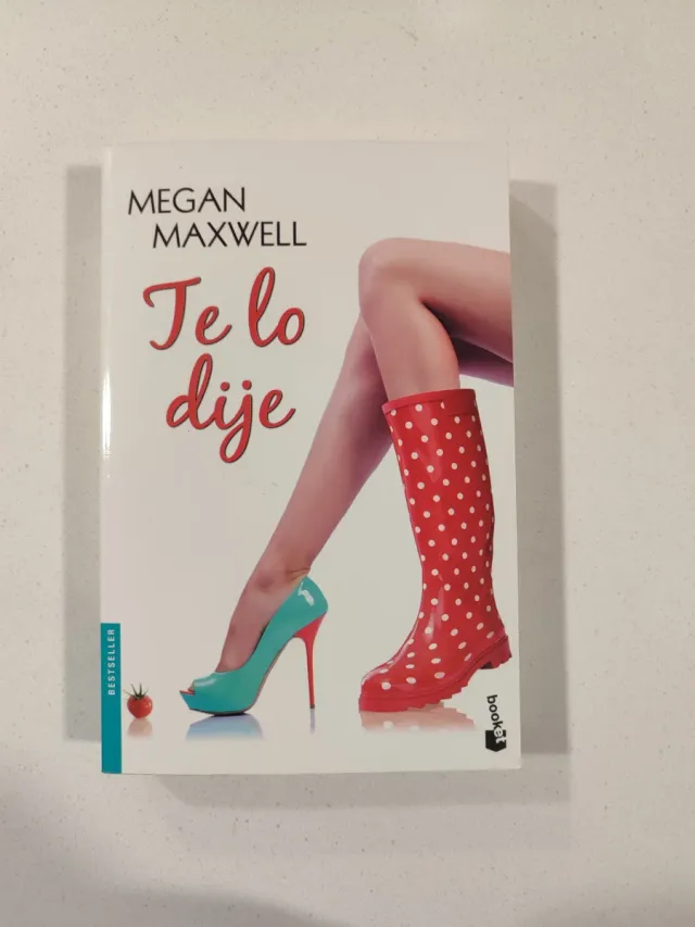 Libro Te lo dije Megan Maxwell