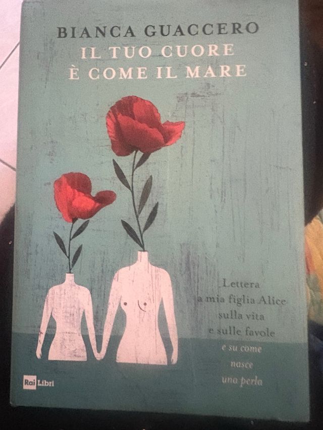 Il tuo cuore è come il mare. Lettera a mia figl...