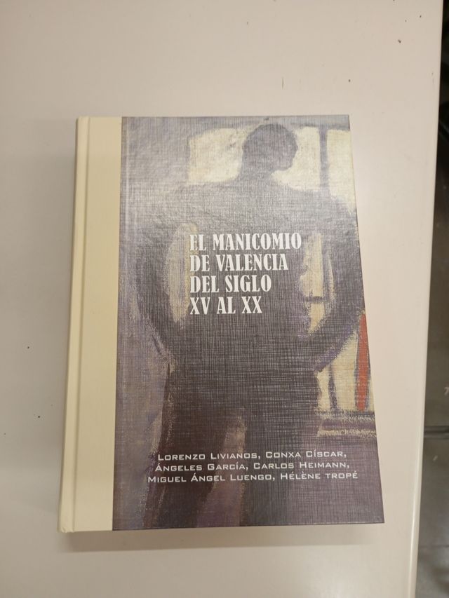El manicomio de Valencia del siglo XV al XX del...