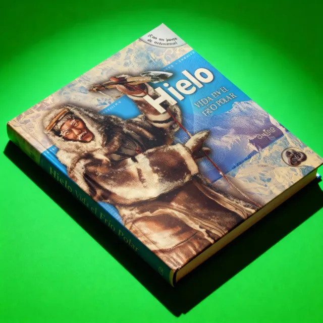 Hielo: Vida en el frío polar (Spanish Edition)