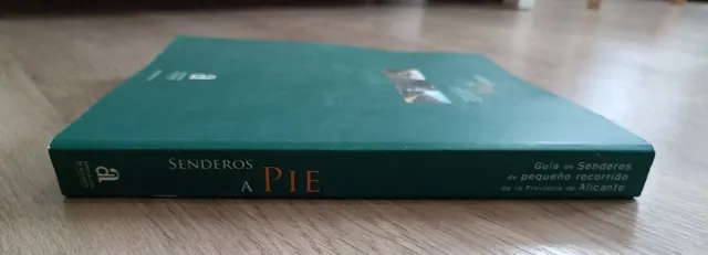 SENDEROS A PIE, Guia Provincia de Alicante