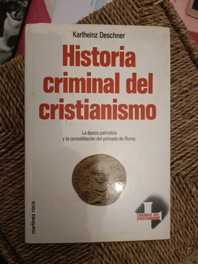 Historia Criminal de Cristianismo : La Epoca Pa...