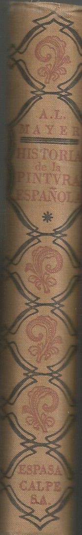 HISTORIA DE LA PINTURA ESPAÑOLA por AUGUSTO L- MAY