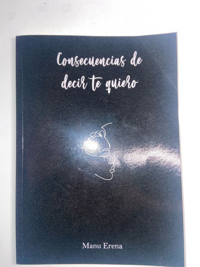 Consecuencias de decir te quiero (Spanish Edition)