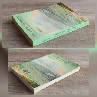 Humboldt y el cosmos: Vida, obra y viajes de un...