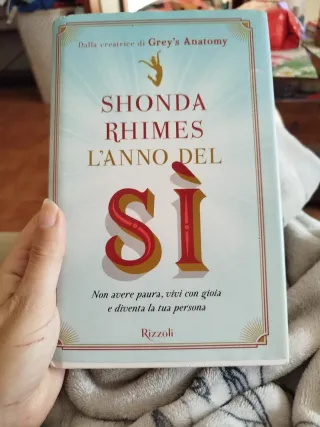 L'anno del sì. Non avere paura, vivi con gioia ...