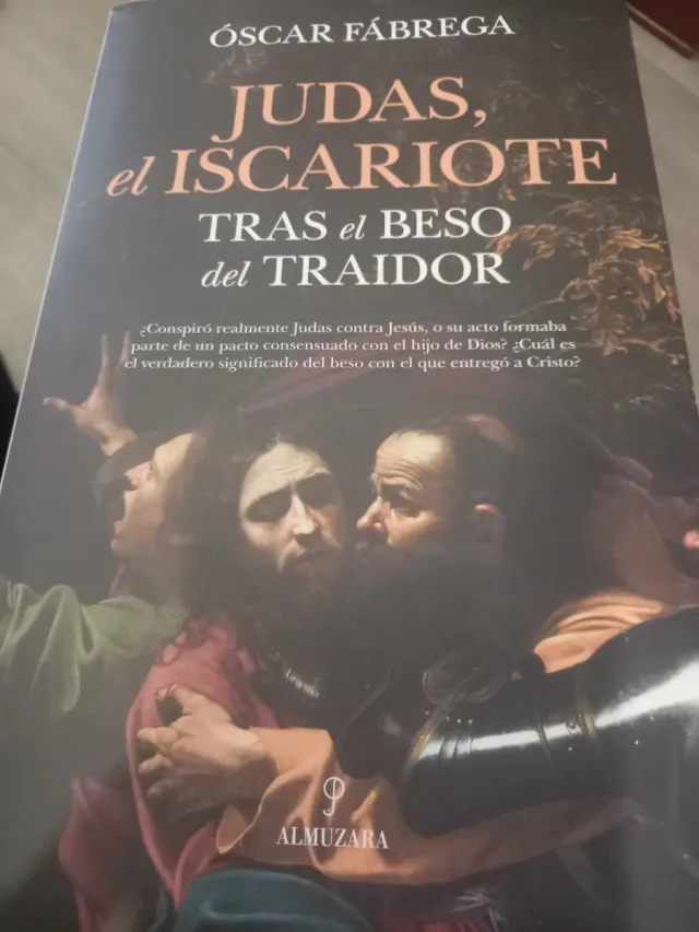 Judas, el Iscariote: Tras el beso del traidor (...