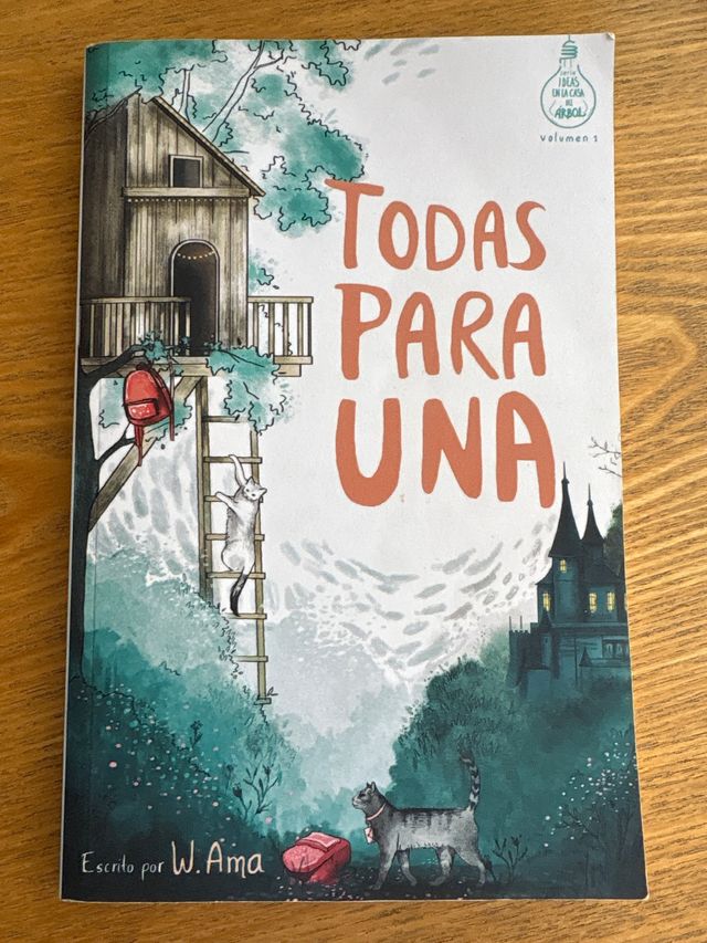 Todas para una (Serie Ideas en la casa del árbo...