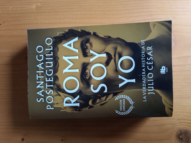 Roma soy yo (Serie Julio César 1): La verdadera...