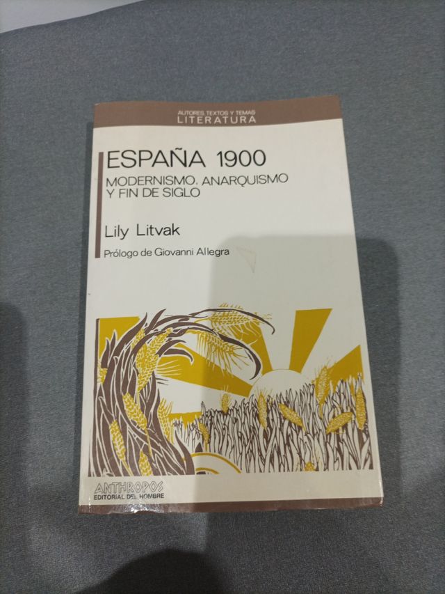 España 1900 modernismo, anarquismo y fin de siglo