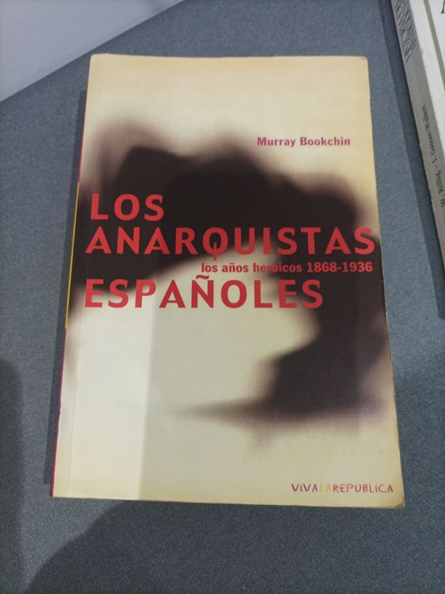 Los anarquistas españoles : los años heróicos 1...