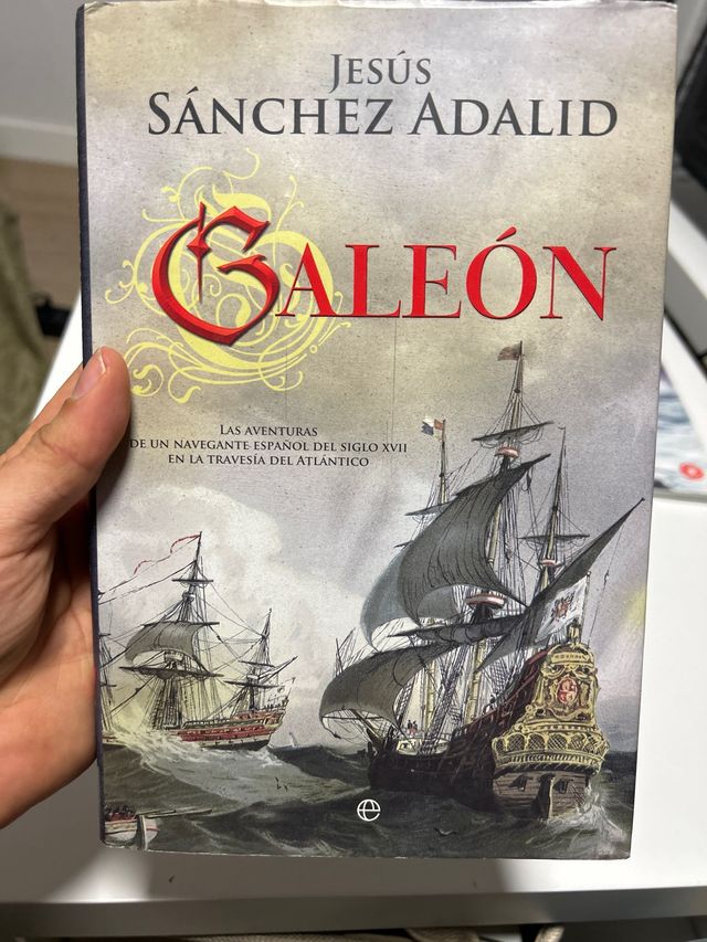 Galeón : las aventuras de un navegante español ...