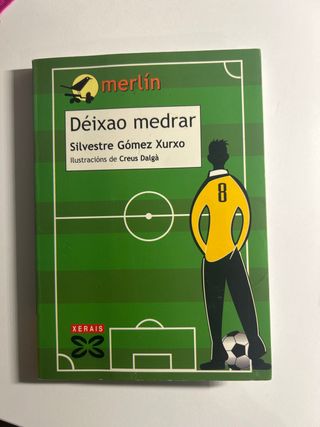 Déixao medrar (Infantil E Xuvenil) (Galician Ed...