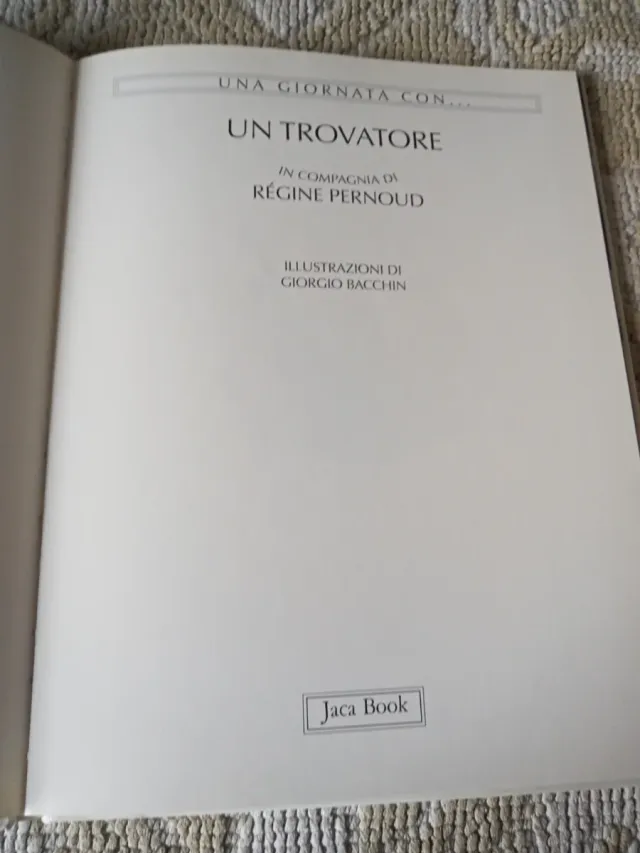 Una giornata con... Un trovatore