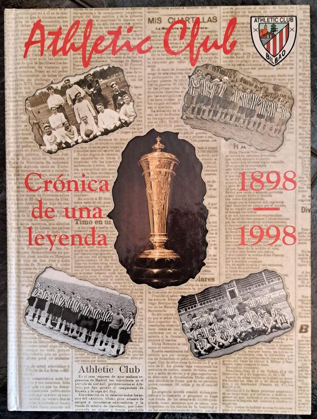 ATHLETIC CLUB. CRÓNICA DE UNA LEYENDA 1898-1998