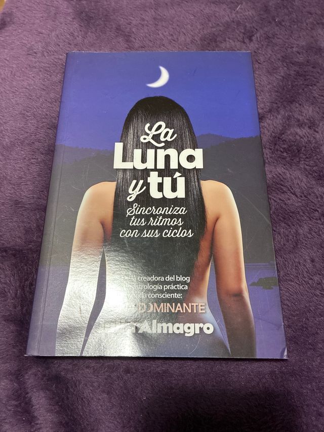 La luna y tú: Guía para sincronizarte con la lu...