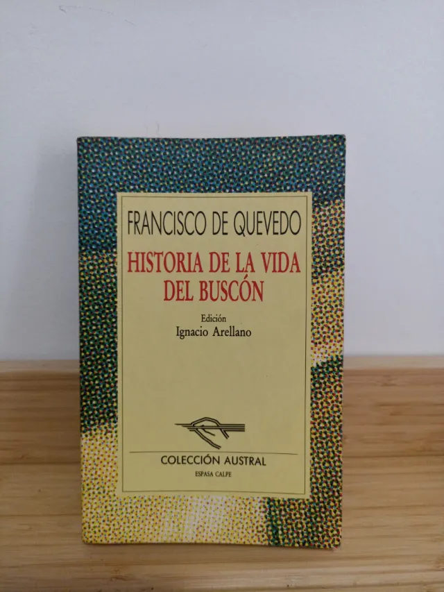 Historia de la vida del Buscón: Llamado don Pa...
