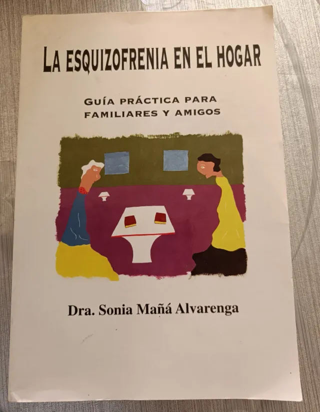 La Esquizofrenia en el hogar.