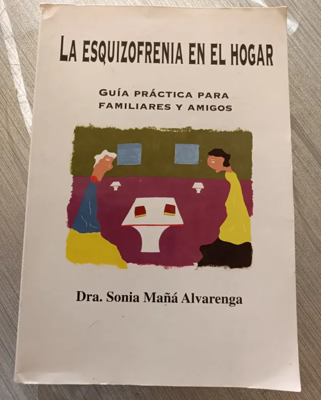 La Esquizofrenia en el hogar.