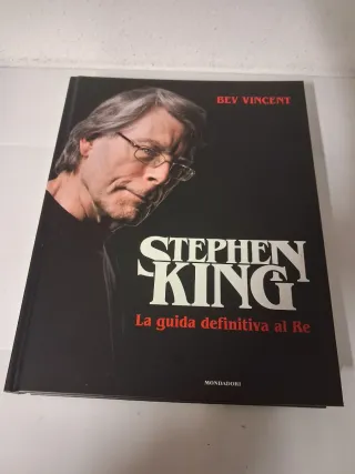 Stephen King. La guida definitiva al Re. Ediz. ...