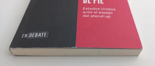 Morir de pie: Estados Unidos ante el espejo del...