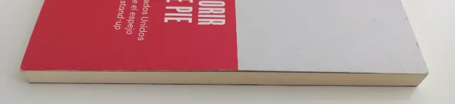 Morir de pie: Estados Unidos ante el espejo del...