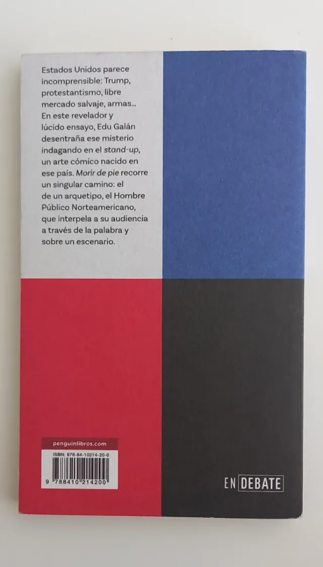 Morir de pie: Estados Unidos ante el espejo del...